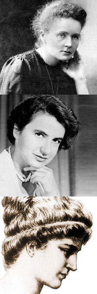 Ba nhà nữ khoa học lớn nhất mọi thời đại: Marie Sklodovskaya - Curie, Rosalind Franklin, Hypatia xứ Aleksandria (từ trên xuống).