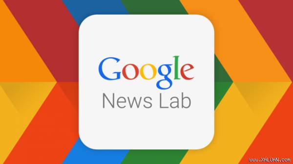Google ra mắt dự án News Lab cung cấp công cụ cho nhà báo