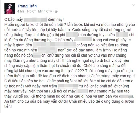 Phát ngôn khá thoáng của Trang Trần đang thu hút được sự chú ý của cư dân mạng. Trong lời nói của mình, cô không ngần ngại lên tiếng chỉ trích thậm chí là thóa mạ những người đã chê bai câu trả lời của mình. Phát ngôn khá thoáng của Trang Trần đang thu hút được sự chú ý của cư dân mạng. Trong lời nói của mình, cô không ngần ngại lên tiếng chỉ trích thậm chí là thóa mạ những người đã chê bai câu trả lời của mình.